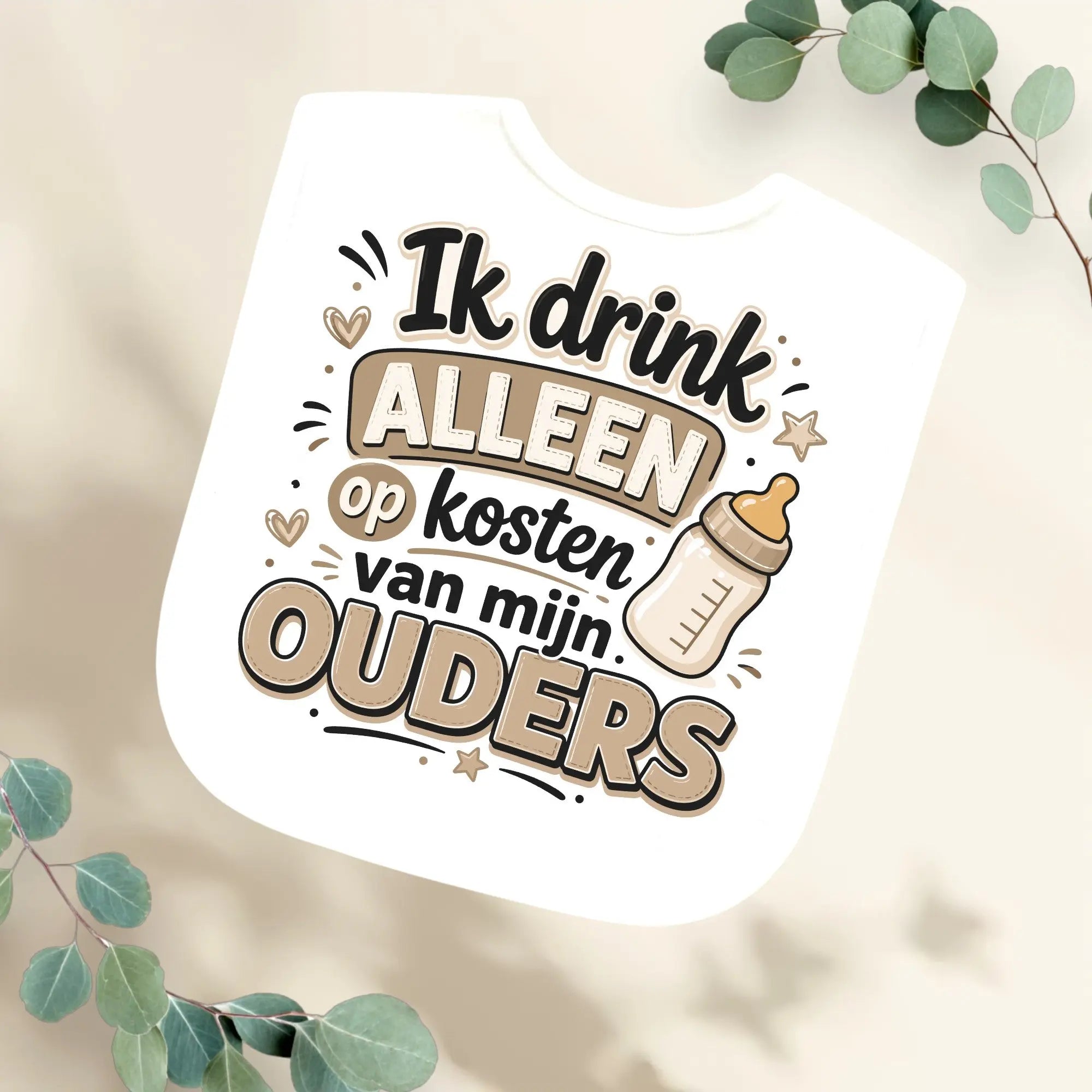 Slabbetje - Ik drink alleen op kosten van mijn ouders Geboortegift